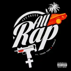 Joe Moses - All Rap Ft. Young Thug & RJmrLA